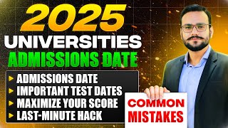 2025 UNIVERSITIES ADMISSION TEST DATES  IMPORTANT TEST DATES  MAXIMIZE YOUR SCORE  2025 DEADLINE [upl. by Sialac105]