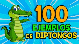 100 Ejemplos de DIPTONGOS [upl. by Ennaej959]