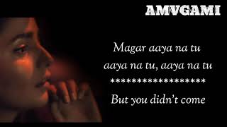 Aaya na tu Lyrics with English translation Arjun Kanungo Momina Mustehsan [upl. by Peisch]