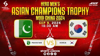 Live Hockey PAKISTAN vs KOREA  Mens Asian Champions Trophy 2024  Urdu amp Punjabi Commentary [upl. by Jobe]