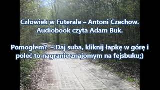 Antoni Czechow CZŁOWIEK W FUTERALE Audiobook [upl. by Ellerret572]