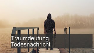 Todesnachricht  TraumDeutung [upl. by Eizle]