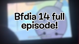 Bfdia 14 full episode [upl. by Enotna911]