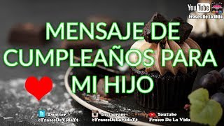 Mensaje corto de cumpleaños para mi hijo mensaje para tarjetas de cumpleaños [upl. by Ermentrude]