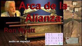 El Arca de la Alianza  Ron Wyatt  audio en español [upl. by Safoelc985]