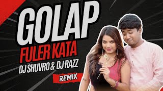 Golap Fuler Kata Remix DJ Shuvro amp DJ Razz [upl. by Annavoig934]