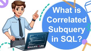 What is Correlated Subquery in Structured Query Language SQL [upl. by Freud]