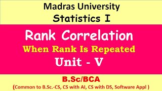 Spearmanss Rank Correlation When Rank is repeated  Statistics 1  Madras University [upl. by Enohpets808]