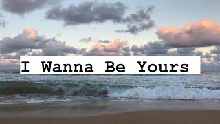 I Wanna Be Yours karaoke song [upl. by Portugal740]