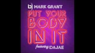 Mark Grant Feat Dajae  Put Your Body In It Soul Pass Vocal [upl. by Pylle]