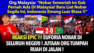 TIMNAS CETAK SEJARAH‼️ EUFORIA NOBAR DISELURUH NEGERI SAAT TIMNAS KALAHKAN ARAB SAUDI 20 nobar [upl. by Htebasile]