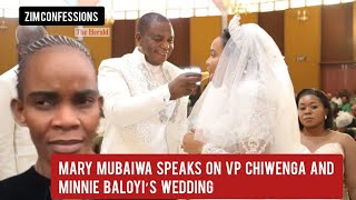 Mary Mubaiwa Speaks On VP Chiwenga And Minnie Baloyi’s Wedding [upl. by Wilfrid]