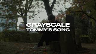 Grayscale  Tommys Song cover [upl. by Cavanagh929]