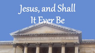 Jesus and Shall It Ever Be [upl. by Taryn410]