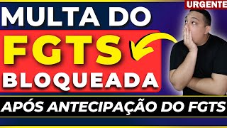 Multa do FGTS bloqueada após antecipação do saque aniversário  Tem como sacar [upl. by Tekcirc985]