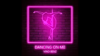 Vino quot Dancing On Me quot  Lyrics Video [upl. by Saul35]