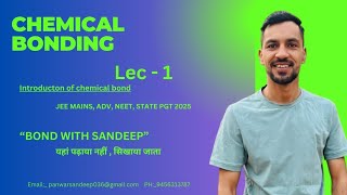 Chemical Bonding  Lec  1  Introduction of Chemical Bond  JEE MAIN  JEE ADV  NEET  STATE PGT [upl. by Minny]