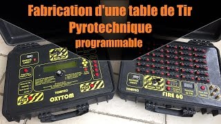 Fabrication dune table de Tir pyrotechnique programmable [upl. by Tavey]