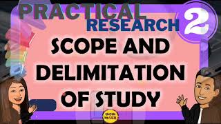 SCOPE AND DELIMITATION OF STUDY  PRACTICAL RESEARCH 2 [upl. by Raymonds]