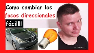 😎 Como cambiar los FOCOS o BOMBILLOS de las DIRECCIONALES de auto o carro Hyundai SONATA Elantra [upl. by Llij]