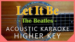 Let It Be  Beatles Acoustic Karaoke  Higher Key [upl. by Brothers836]