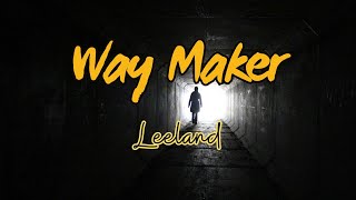 Way Maker Leeland  With Lyrics  Waymaker miracle worker promise keeper [upl. by Chilcote]