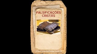 FALSIFICAÇÕES LITERÁRIAS CRISTÃS [upl. by Huntingdon]