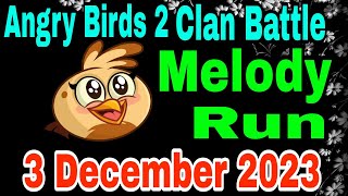 Angry Birds 2 Clan Battle Today 3 December 2023 Melody Run Rooms 15 [upl. by Almat]