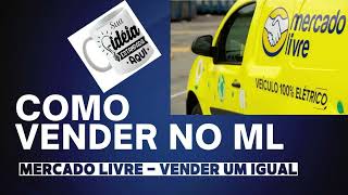 MERCADO LIVRE  VENDER UM IGUAL [upl. by Itirahc]