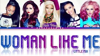 Little Mix ft Nicki Minaj  Woman Like Me Color Coded Lyrics [upl. by Prudi373]