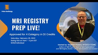 Pulse Radiology MRI Live Registry Prep  February 26 2022 [upl. by Walcott82]