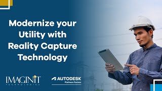 Modernize your Utility with Reality Capture Technology [upl. by Nimajnab]