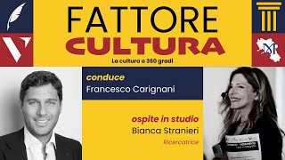 Fattore Cultura Francesco Carignani intervista Bianca Stranieri [upl. by Penoyer]