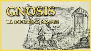 GNOSIS LA DOCTRINA MADRE [upl. by Randie950]