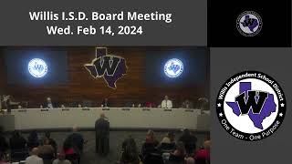 Willis ISD Board Meeting  February 14 2024 [upl. by Pitzer]