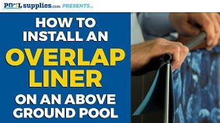 How to Install an Overlap Liner on Your Above Ground Pool  PoolSuppliescom [upl. by Enylrac]