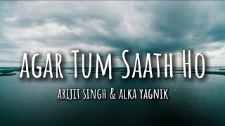 Agar Tum Saath hoLyrics  Tamasha Ranbir Kapoor amp Deepika padukone [upl. by Tellford]