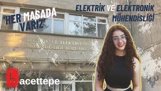 Hacettepe ElektrikElektronik Mühendisliği Bölümü Tanıtımı  Merak Edilenler [upl. by Valdemar]