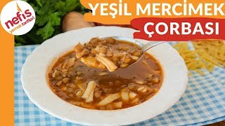 Erişteli Yeşil Mercimek Çorbası Tarifi  Nefis Yemek Tarifleri [upl. by Neils]