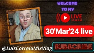 30Mar24 livestream Updates luisZellencorreiamixvlog ♥ [upl. by Ingrid]