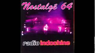 Nostalgé 64  Radio Indochine  La Machine a Rattraper Le Temps  Live [upl. by Astor169]