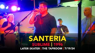 Santeria – Later Skater – The Taproom [upl. by Amber]