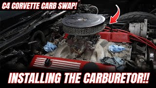 Carburetor Swapping my C4 Corvette PART 2 CARBURETOR INSTALL [upl. by Fraase497]