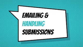 Emailing amp handling submissions [upl. by Nomi]