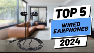 Top 5 BEST Wired Earphones in 2024 [upl. by Acnalb]