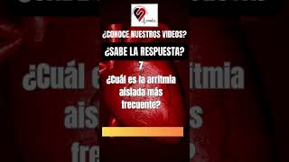 ¿SABE LA RESPUESTA CARDIOLÓGICA Pregunta 07 de 20 Arritmia aislada más frecuente [upl. by Krilov]