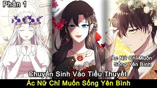 Chuyển Sinh Vào Tiểu Thuyết Ác Nữ Chỉ Muốn Sống Yên Bình  Phần 1  pH Review [upl. by Jewelle]