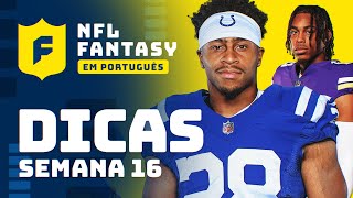 DICAS DA SEMANA 16 DA NFL  FANTASY EM PORTUGUÊS [upl. by Anum]