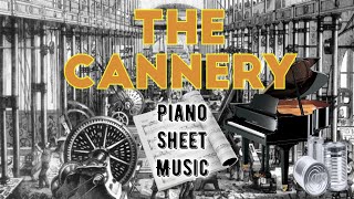 The Cannery  Piano Sheet Music [upl. by Sansen]