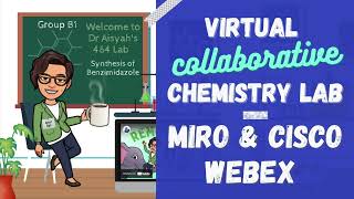 Virtual Collaborative Chemistry Laboratory using MIRO and Cisco Webex  Synthesis of Benzimidazole [upl. by Far118]